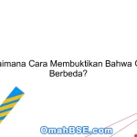 Bagaimana Cara Membuktikan Bahwa Gaya Berbeda?