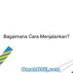 Bagaimana Cara Menjalankan?