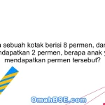 17. Jika sebuah kotak berisi 8 permen, dan setiap anak mendapatkan 2 permen, berapa anak yang bisa mendapatkan permen tersebut?