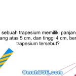 23. Jika sebuah trapesium memiliki panjang alas 7 cm, panjang atas 5 cm, dan tinggi 4 cm, berapa luas trapesium tersebut?