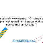 61. Jika sebuah toko menjual 10 mainan seharga 8.000 rupiah setiap mainan, berapa total harga dari semua mainan tersebut?