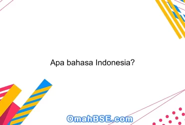 Apa bahasa Indonesia?