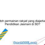 Apa contoh permainan rakyat yang diajarkan dalam Pendidikan Jasmani di SD?