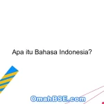 Apa itu Bahasa Indonesia?