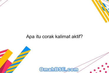 Apa itu corak kalimat aktif?