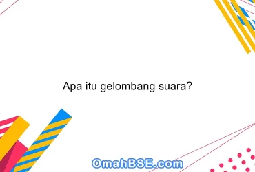 Apa itu gelombang suara?