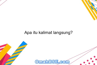 Apa itu kalimat langsung?