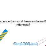 Apa itu pengertian surat lamaran dalam Bahasa Indonesia?