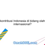 Apa kontribusi Indonesia di bidang olahraga internasional?