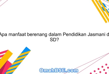 Apa manfaat berenang dalam Pendidikan Jasmani di SD?