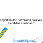 Apa pengertian dari permainan bola voli dalam Pendidikan Jasmani?