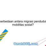 Apa perbedaan antara migrasi penduduk dan mobilitas sosial?