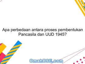 Apa perbedaan antara proses pembentukan Pancasila dan UUD 1945?