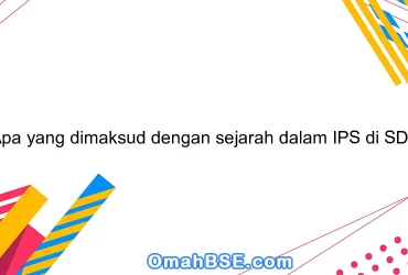 Apa yang dimaksud dengan sejarah dalam IPS di SD?