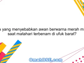 Apa yang menyebabkan awan berwarna merah muda saat matahari terbenam di ufuk barat?