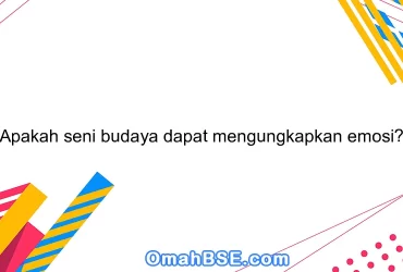 Apakah seni budaya dapat mengungkapkan emosi?