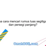 Bagaimana cara mencari rumus luas segitiga, persegi, dan persegi panjang?