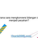 Bagaimana cara mengkonversi bilangan desimal menjadi pecahan?