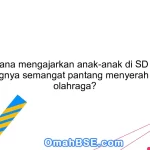 Bagaimana mengajarkan anak-anak di SD tentang pentingnya semangat pantang menyerah dalam olahraga?