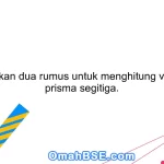 Sebutkan dua rumus untuk menghitung volume prisma segitiga.