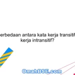 35. Apa perbedaan antara kata kerja transitif dan kata kerja intransitif?