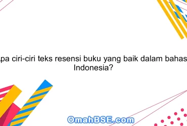 Apa ciri-ciri teks resensi buku yang baik dalam bahasa Indonesia?