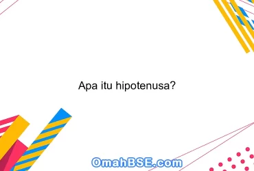 Apa itu hipotenusa?