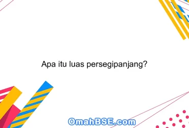 Apa itu luas persegipanjang?