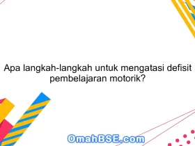 Apa langkah-langkah untuk mengatasi defisit pembelajaran motorik?