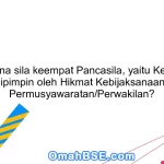 Apa makna sila keempat Pancasila, yaitu Kerakyatan yang Dipimpin oleh Hikmat Kebijaksanaan dalam Permusyawaratan/Perwakilan?