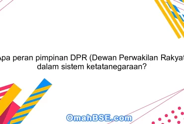 Apa peran pimpinan DPR (Dewan Perwakilan Rakyat) dalam sistem ketatanegaraan?