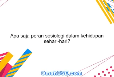 Apa saja peran sosiologi dalam kehidupan sehari-hari?