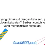 Apa yang dimaksud dengan kata seru yang menunjukkan kekuatan? Berikan contoh kata seru yang menunjukkan kekuatan!