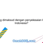 Apa yang dimaksud dengan penyelesaian konflik di Indonesia?