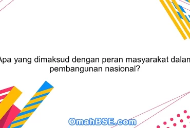 Apa yang dimaksud dengan peran masyarakat dalam pembangunan nasional?