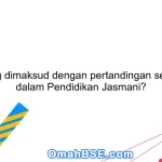 Apa yang dimaksud dengan pertandingan sepak bola dalam Pendidikan Jasmani?