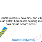 Jika ada 3 bola merah, 5 bola biru, dan 2 bola hijau dalam sebuah kotak, berapakah peluang mengambil 1 bola merah secara acak?